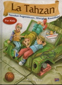 La Tahzan for kids: temukan kegembiraan, hilangkan kesedihan!