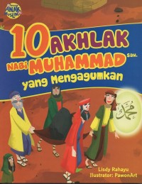 10 akhlak nabi muhammad saw yang mengagumkan