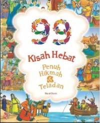 Image of 99 kisah hebat penuh hikmah dan teladan