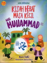 Kisah hebat masa kecil nabi muhammad saw