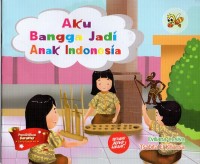 Aku bangga jadi anak indonesia