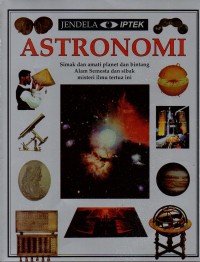 Astronomi: simak dan amati planet dan bintang alam semesta dan sibak misteri ilmu tertua ini