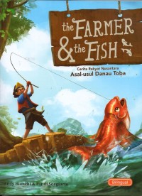 the Farmer and the fish= cerita rakyat nusantara asal-usul danau toba