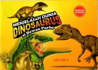 Menjelajah dunia dinosaurus si hewan purba