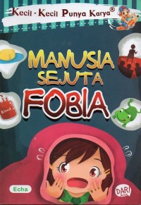 Manusia sejuta fobia