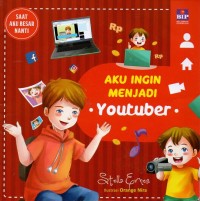 Aku ingin menjadi youtuber