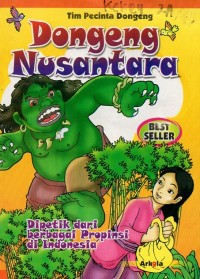 Dongeng nusantara: dipetik dari berbagai propinsi di indonesia