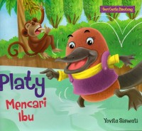 Platy mencari ibu