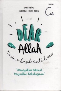 Dear allah= terimakasih untuk-mu: mensyukuri nikmat, wujudkan kebahagiaan