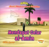 Mendapat gelar al-amin= gained the name of al-amin