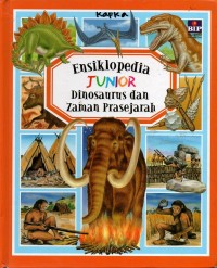 Ensiklopedia junior: dinosaurus dan zaman prasejarah