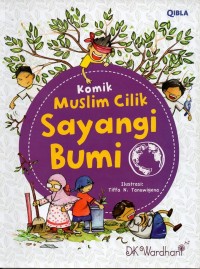 Komik muslim cilik: sayangi bumi