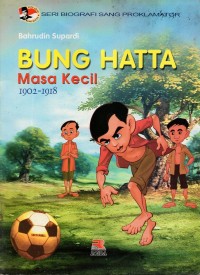 Bung hatta: masa kecil 1902-1918