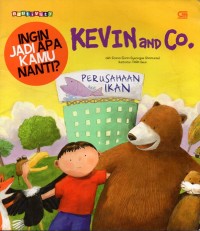 Ingin jadi apa kamu nanti kevin and co: perusahaan ikan