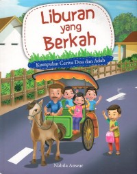 Liburan yang berkah: kumpulan cerita doa dan adab