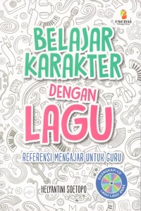 Belajar karakter dengan lagu: referensi mengajar untuk guru