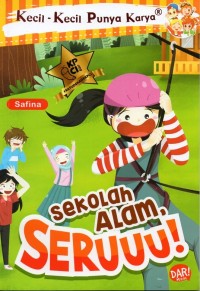 Sekolah alam, seruuu!