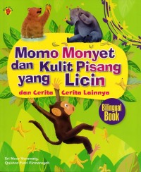 Momo monyet dan kulit pisang yang licin dan cerita-cerita lainnya