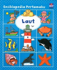 Ensiklopedia pertamaku: laut