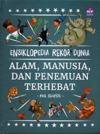 Ensiklopedia rekor dunia: alam, manusia, dan penemuan terhebat