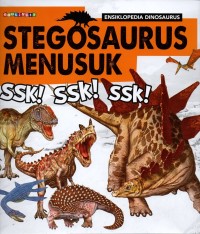 Ensiklopedia dinosaurus: stegosaurus menusuk ssk! ssk! ssk!