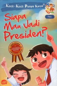 Siapa mau jadi presiden?