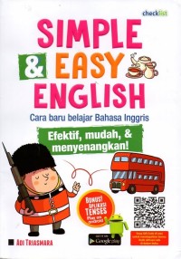 Simple & easy english: cara baru belajar bahasa inggris efektif mudah, & menyenangkan!