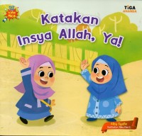 Katakan insya allah, ya!