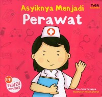 Asyiknya menjadi perawat