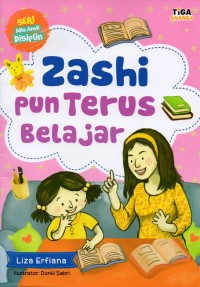 Zashi pun terus belajar