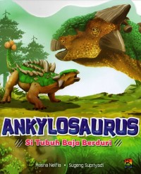 Ankylosaurus: si tubuh baja berduri