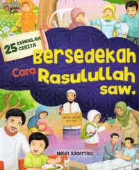 Dua puluh lima (25) kumpulan cerita bersedekah cara rasulullah saw