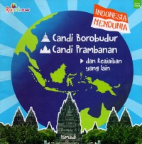 Indonesia mendunia:candi borobudur, candi prambanan, dan kejaiban yang lain