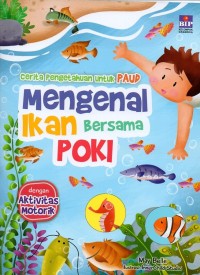 Cerita pengetahuan untuk PAUD: mengenal ikan bersama poki