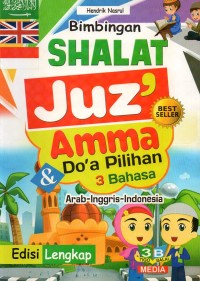 Bimbingan shalat dan juz 'amma 3 bahasa untuk anak disertai dengan do'a pilihan