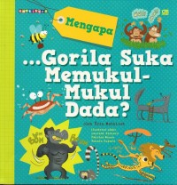 Mengapa...gorila suka memukul-mukul dada?