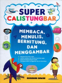 Super calistungbar: membaca, menulis, berhitung dan menggambar