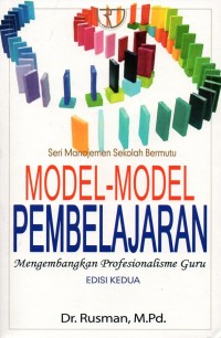 Model-model pembelajaran: mengembangkan profesionalisme guru