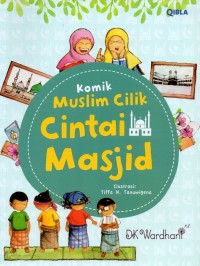 Komik muslis cilik: cintai masjid