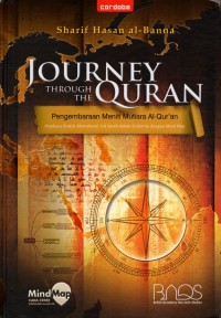 Journey through the quran: pengembaraan meniti mutiara al-qur'an: panduan praktis memahami 114 surah dalm al-qur'an dengan mind map