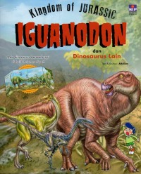 Kingdom of jurassic: iguanodon dan dinosaurus lain