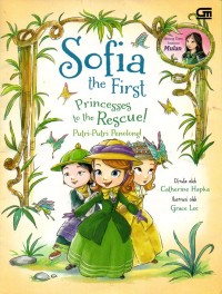 Sofia the first: princesses to the rescue!= putri-putri penolong!