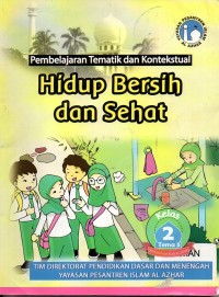 Pembelajaran tematik dan kontekstual kelas 2 tema 5: hidup bersih dan sehat