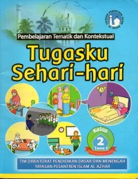 Pembelajaran tematik dan kontekstual kelas 2 tema 3: tugasku sehari-hari