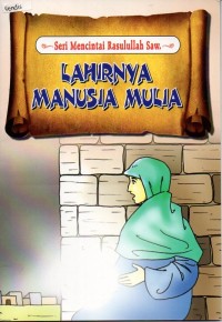 Lahirnya manusia mulia