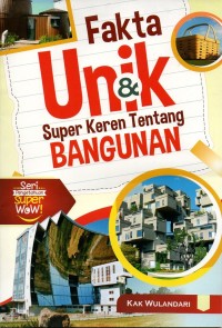 Fakta unik & super keren tentang bangunan