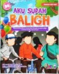 Image of Aku sudah baligh: memperkenalkan masa dan tanda tanda baligh melalui cerita sehari hari