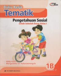 Buku kerja tematik: pengetahuan sosial untuk SD kelas 1: 1B semester 2