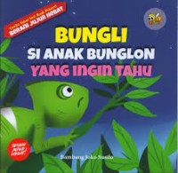 Image of Bungli si anak bunglon yang ingin tahu