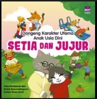 Image of Dongeng karakter utama anak usia dini: setia dan jujur